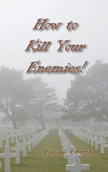 Paperback How to Kill Your Enemies! Book