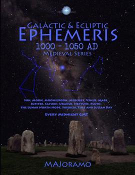 Paperback Galactic & Ecliptic Ephemeris 1000 - 1050 Ad Book