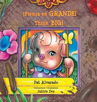 Hardcover Piensa en grande * Think Big: La historia de una cerdita * A Little Pig's Story [Spanish] [Large Print] Book