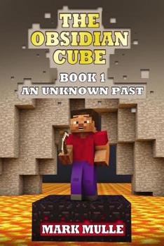 An Unknown Past - Book #1 of the Obsidian Cube