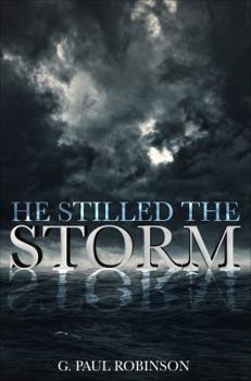 Paperback He Stilled The Storm Book