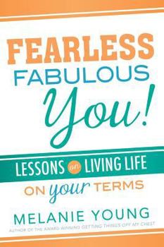 Paperback Fearless, Fabulous You!: Lessons on Living Life on Your Terms Book