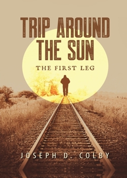Paperback Trip Around The Sun: The First Leg Book