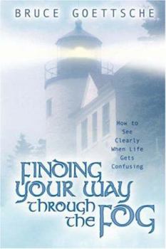 Paperback Finding Your Way Through the Fog Book