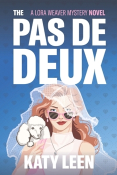 Paperback The Pas de Deux: A Lora Weaver Mystery Book