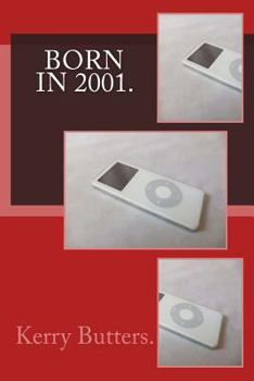 Paperback Born in 2001.Birthday Nostalgia. Book
