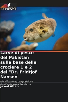 Paperback Larve di pesce del Pakistan sulla base delle crociere 1 e 2 del "Dr. Fridtjof Nansen" [Italian] Book