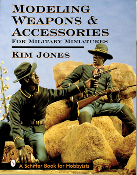 Paperback Modeling Weapons & Accessories for Military Miniatures Book