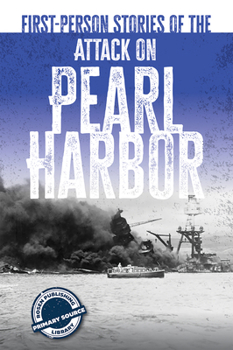 Library Binding First-Person Stories of the Attack on Pearl Harbor Book