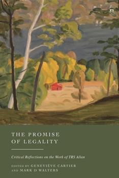 Hardcover The Promise of Legality: Critical Reflections on the Work of TRS Allan Book