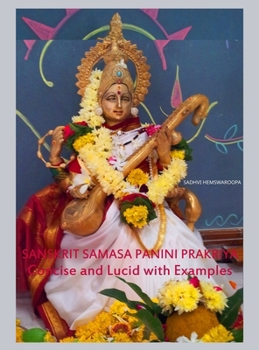 Hardcover Sanskrit Samasa Panini Prakriya: Concise and Lucid with Examples Book
