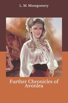 Further Chronicles of Avonlea