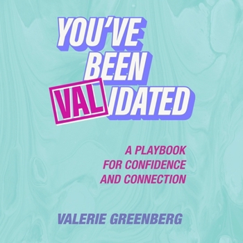 MP3 CD You've Been Validated: A Playbook for Confidence and Connection Book