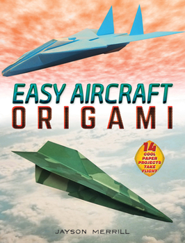 Paperback Easy Aircraft Origami: 14 Cool Paper Projects Take Flight Book