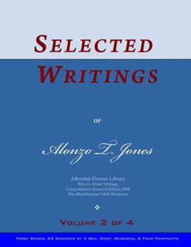 Paperback Selected Writings of Alonzo T. Jones, Vol. 2 of 4: Words of the Pioneer Adventists Book