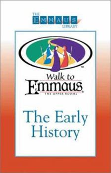 Paperback The Early History of the Walk: To Emmaus Book