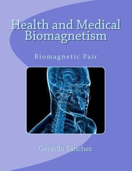 Paperback Health and Medical Biomagnetism: Biomagnetic Pair Book