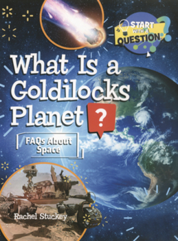 What Is a Goldilocks Planet?: FAQs about Space