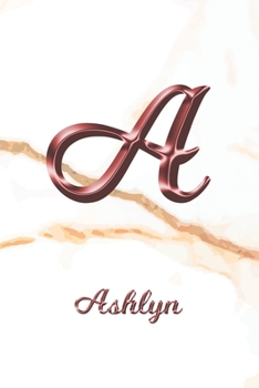 Ashlyn: Sketchbook | Blank Imaginative Sketch Book Paper | Letter A Rose Gold White Marble Pink Effect Cover | Teach & Practice Drawing for ... Doodle Pad | Create, Imagine & Learn to Draw