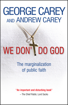 Paperback We Don't Do God: The Marginalization of Public Faith Book