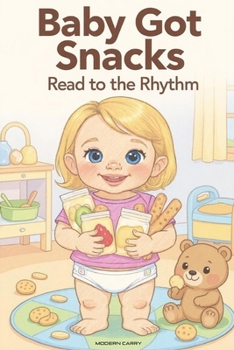 Paperback Baby Got Snacks: Read to the Rhythm Book