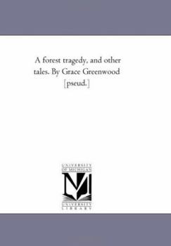 A Forest Tragedy And Other Tales