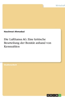 Paperback Die Lufthansa AG. Eine kritische Beurteilung der Bonität anhand von Kennzahlen [German] Book