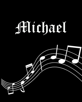 Michael: Sheet Music Note Manuscript Notebook Paper | Personalized Custom First Name Cover | Musician Composer Instrument Composition Book | 12 Staves ... | Create, Compose & Write Creative Songs