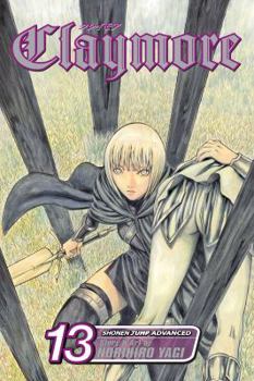 Claymore: The Defiant Ones - Book #13 of the クレイモア / Claymore
