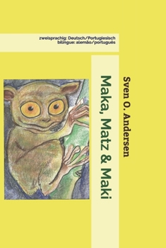 Paperback Maka, Matz & Maki: Deutsch/Portugiesisch - alemão/português [German] Book