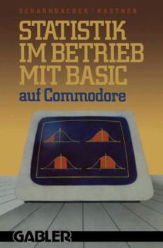 Paperback Statistik Im Betrieb Mit Basic Auf Commodore: -- 45 Vollständige Programme -- [German] Book