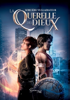 La Querelle des Dieux: Sorcière vs Gladiateur (French Edition)