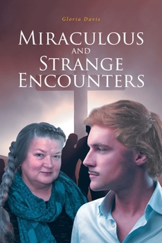 Paperback Miraculous and Strange Encounters Book