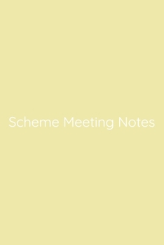 Paperback Scheme Meeting Notes Notebook: Lined Journal, 120 Pages, 6 x 9, Funny Office Manager Gag Gift, Goldenrod Matte Finish (Scheme Meeting Notes Journal) Book