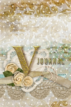 Paperback V Journal: Letter V Initial Monogram Lined Notebook - Flower and Heart Cream Book
