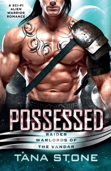 Possessed (Raider Warlords of the Vandar, #1) - Book #1 of the Raider Warlords of the Vandar