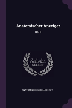 Paperback Anatomischer Anzeiger: Bd. 8 Book