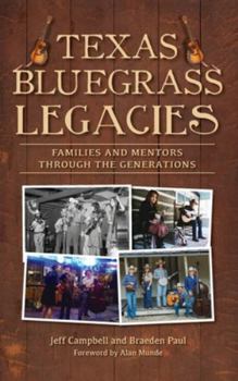 Hardcover Texas Bluegrass Legacies: Families and Mentors Through the Generations Book