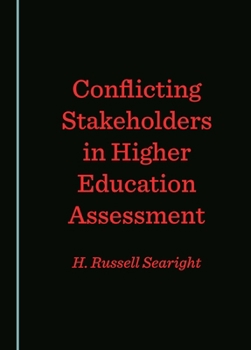 Hardcover Conflicting Stakeholders in Higher Education Assessment Book
