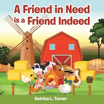 Paperback A Friend in Need Is a Friend Indeed Book