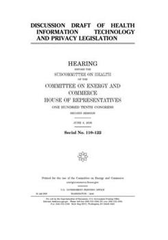 Paperback Discussion draft of health information technology and privacy legislation Book