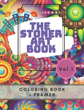 Paperback The stoner art book: coloring book with 50 pictures and frames Book