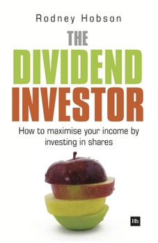 Paperback The Dividend Investor: How to Maximise Your Income by Investing in Shares Book
