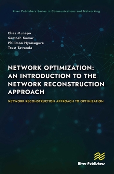 Hardcover Network Optimization: An Introduction to the Network Reconstruction Approach: Network Reconstruction Approach to optimization Book