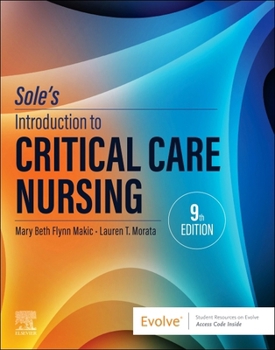 Sole's Introduction to Critical Care Nursing: Sole's Introduction to Critical Care Nursing