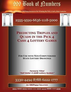 Predicting Triples and Quads in the Pick 4 Cash 4 Lottery Games: For Use with Non Computerized State Drawings
