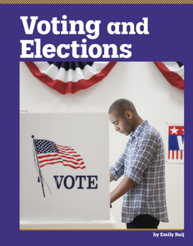 Voting and Elections (Foundations of U.S. Government)