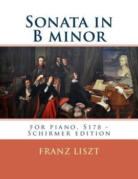 Sonata in B Minor, for the Piano