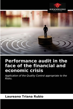 Performance audit in the face of the financial and economic crisis: Application of the Quality Control appropriate to the Risks.
