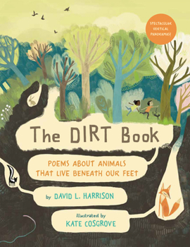Hardcover The Dirt Book: Poems about Animals That Live Beneath Our Feet Book